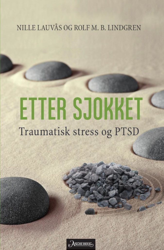 Etter sjokket: Traumatisk stress og PTSD